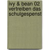 Ivy & Bean 02 vertreiben das Schulgespenst door Annie Barrows