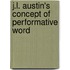 J.L. Austin's Concept of Performative Word