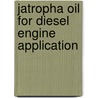 Jatropha Oil For Diesel Engine Application by Vijittra Chalatlon