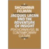 Jacques Lacan and the Adventure of Insight door Shoshana Felman