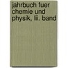 Jahrbuch Fuer Chemie Und Physik, Lii. Band door UniversitäT. Halle-Wittenberg. Pharmaceutisches Institut