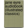 Jane Eyre Audiobook (Illustrated Classics) door Charlotte Brontë