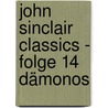 John Sinclair Classics - Folge 14 Dämonos door Jason Dark