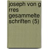 Joseph Von G Rres Gesammelte Schriften (5) by Joseph Von G. Rres