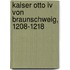 Kaiser Otto Iv Von Braunschweig, 1208-1218