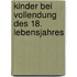 Kinder bei Vollendung des 18. Lebensjahres