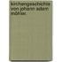 Kirchengeschichte von Johann Adam Möhler.