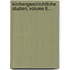 Kirchengeschichtliche Studien, Volume 6...