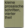 Kleine prosaische Schriften, Vierter Theil by Friedrich Schiller