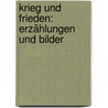 Krieg und Frieden: Erzählungen und Bilder door Friedrich Wilhelm Hackländer