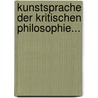 Kunstsprache der Kritischen Philosophie... door George Samuel Albert Mellin