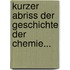 Kurzer Abriss Der Geschichte Der Chemie...