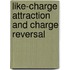 Like-charge Attraction And Charge Reversal