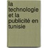 La Technologie et La Publicité en Tunisie