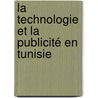 La Technologie et La Publicité en Tunisie by Rim Cherif