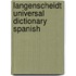 Langenscheidt Universal Dictionary Spanish