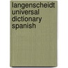 Langenscheidt Universal Dictionary Spanish door Langenscheidt