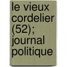 Le Vieux Cordelier (52); Journal Politique door Camille Desmoulins