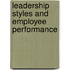 Leadership Styles and Employee Performance
