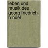 Leben Und Musik Des Georg Friedrich H Ndel door John Mainwaring