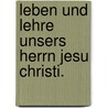 Leben und Lehre unsers Herrn Jesu Christi. door Niccolò Avancini