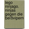 Lego Ninjago. Ninjas Gegen Die Beißvipern door Greg Farshtey