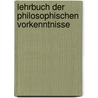 Lehrbuch Der Philosophischen Vorkenntnisse by Friedrich Bouterwek