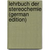 Lehrbuch Der Stereochemie (German Edition) by Werner A
