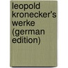 Leopold Kronecker's Werke (German Edition) door Kronecker Leopold