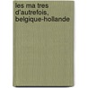 Les Ma Tres D'Autrefois, Belgique-Hollande by Eug Ne Fromentin