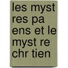 Les Myst Res Pa Ens Et Le Myst Re Chr Tien door Alfred Firmin Loisy