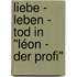 Liebe - Leben - Tod in "Léon - Der Profi"