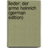 Lieder: Der Arme Heinrich (German Edition)
