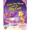 Little Sea Horse and the Big Crab (6 Pack) door Anne Giulieri