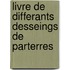 Livre de differants desseings de parterres