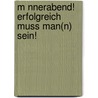 M Nnerabend! Erfolgreich Muss Man(n) Sein! door Michalis Avramidis