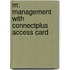 M: Management with Connectplus Access Card