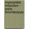 Myocardial Infarction - Early Thrombolysis by Pushpalatha Battula