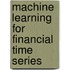 Machine Learning for Financial Time Series