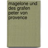 Magelone Und Des Grafen Peter Von Provence door Ludwig Tieck