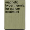 Magnetic Hyperthermia For Cancer Treatment door Saqlain Abbas Shah