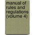Manual of Rules and Regulations (Volume 4)