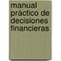 Manual práctico de decisiones financieras