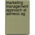 Marketing Management Approach At Admeco Ag