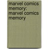 Marvel Comics Memory: Marvel Comics Memory by Not Available