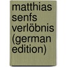 Matthias Senfs Verlöbnis (German Edition) by Berend Alice