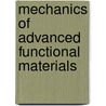 Mechanics of Advanced Functional Materials door Biao Wang