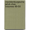 Mecklenburgische Jahrb Cher, Volumes 49-50 door Schwerin Verein FüR. Mecklenburgische Geschichte Und Alterthumskunde