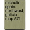 Michelin Spain: Northwest, Galicia Map 571 door Lifestyle