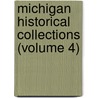 Michigan Historical Collections (Volume 4) door Michigan. Historical Commission